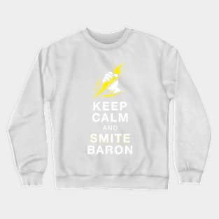 Keep calm and Smite Baron Crewneck Sweatshirt